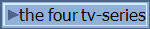the four tv-series