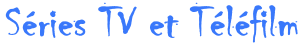Séries Tv et Téléfilm